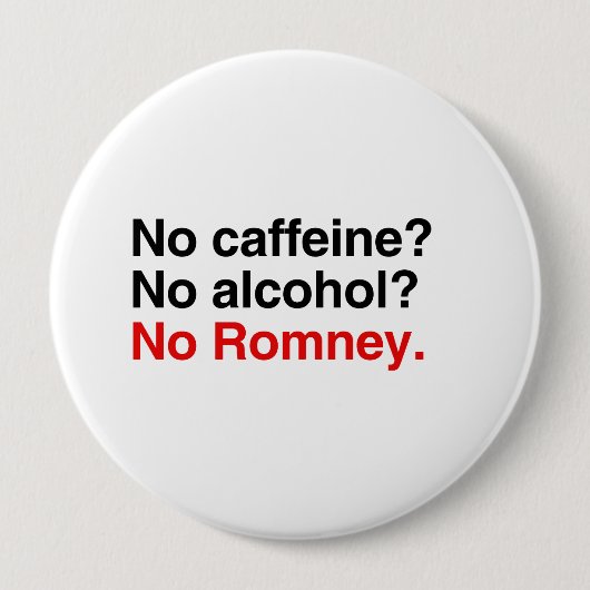 Geen cafeïne Geen alcohol Geen Romney.png Ronde Button 4,0 Cm (Voorkant)