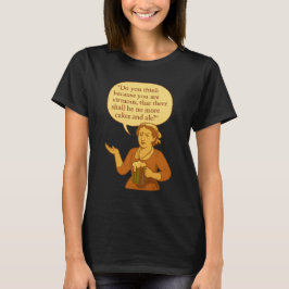 Geen cake en bier meer? t-shirt