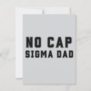 Geen Cap Sigma Vader Vaderdag verjaardag Grappig Briefkaart