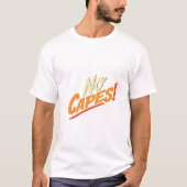 Geen capes! t-shirt (Voorkant)
