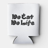 Geen Cat No Life Blikjeskoeler (Voorkant)