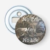Geen Cat No Life Button Flesopener (Voorkant)