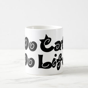 Geen Cat No Life Koffiemok
