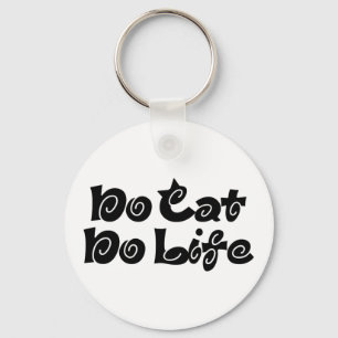 Geen Cat No Life Sleutelhanger