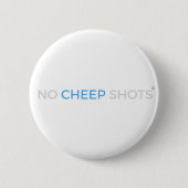 Geen Cheep Shots T-Shirt Button White (Voorkant)