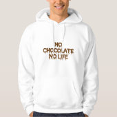 GEEN CHOCOLAAT GEEN LEVEN HOODIE (Voorkant)