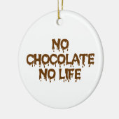 GEEN CHOCOLAAT GEEN LEVEN KERAMISCH ORNAMENT (Links)