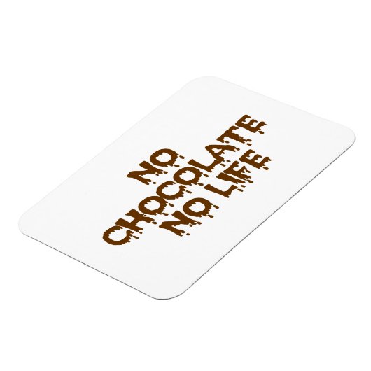 GEEN CHOCOLAAT GEEN LEVEN MAGNEET (Linkerzijde)