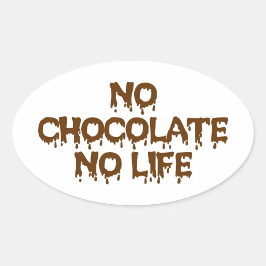 GEEN CHOCOLAAT GEEN LEVEN OVALE STICKER (Voorkant)