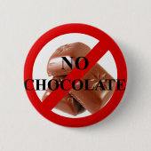 Geen chocolade ronde button 5,7 cm (Voorkant)