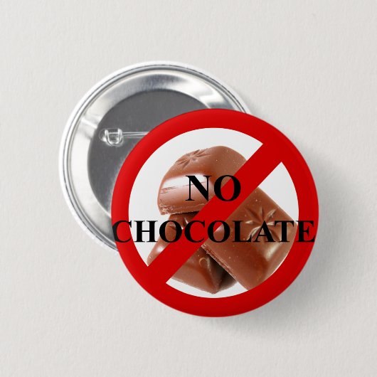 Geen chocolade ronde button 5,7 cm (Voorkant /achterkant)