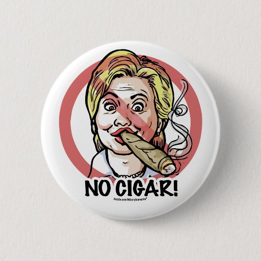 Geen Cigar Anti-Hillary Button (Voorkant)