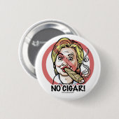 Geen Cigar Anti-Hillary Button (Voorkant /achterkant)