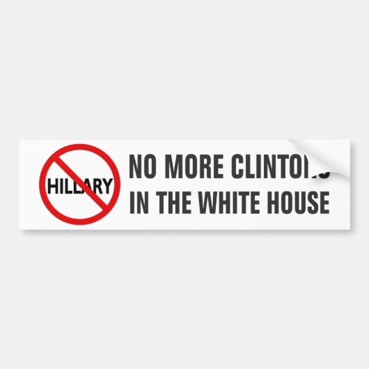 Geen Clintons meer in het Witte Huis Bumpersticker (Voorkant)