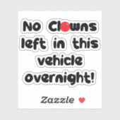 Geen clowns meer in dit voertuig 's nachts grappig sticker (Vel)