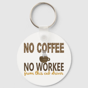 Geen coffee zonder werkcabine sleutelhanger