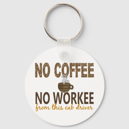 Geen coffee zonder werkcabine sleutelhanger (Voorkant)