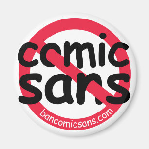 Geen Comic Sans Magnet