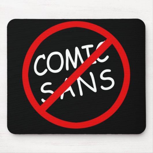 Geen Comic Sans Muismat (Voorkant)