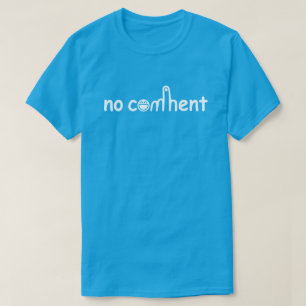 Geen commentaar! Blauwgroen T-shirt