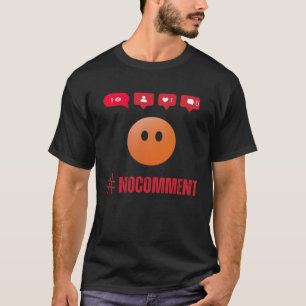 Geen commentaar Hashtag Social Novelty T-shirt