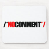 Geen commentaar Muismat (Voorkant)