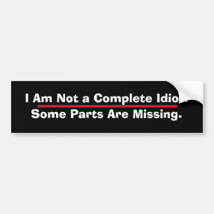 Geen complete idioot bumpersticker