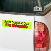 Geen contant geld, ik ben getrouwd bumpersticker (Op Truck)