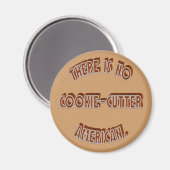 Geen Cookie-Cutter Amerikaanse Magnet (Voorkant / Achterkant)