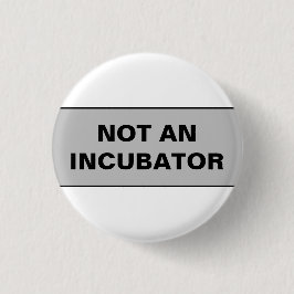 Geen couveuse vrouwen zijn mensen ronde button 3,2 cm
