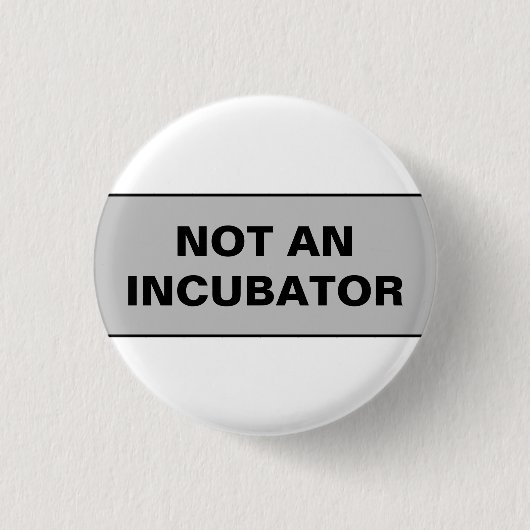 Geen couveuse vrouwen zijn mensen ronde button 3,2 cm (Voorkant)
