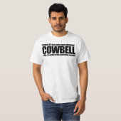 Geen Cowbell T-shirt meer (Voorkant volledig)