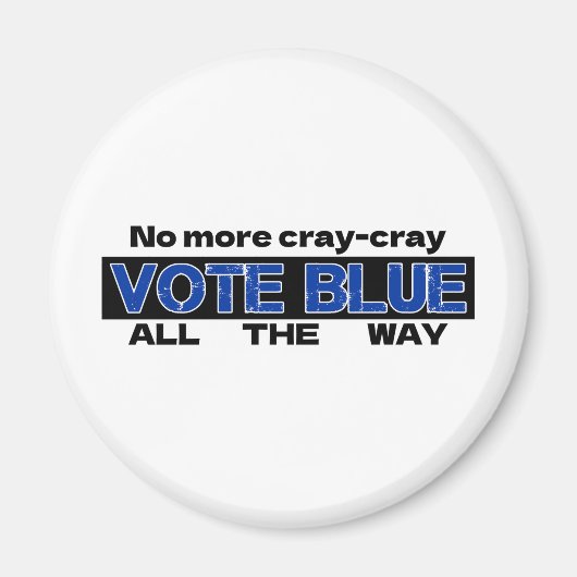 Geen Cray Cray meer, stem helemaal blauw Magneet (Voorkant)