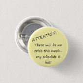 Geen crisis! ronde button 3,2 cm (Voorkant /achterkant)