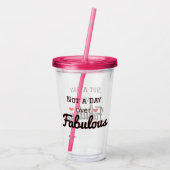 Geen dag over een Fabulous Tumbler reisbeker Acryl Drinkbeker (Achterkant)