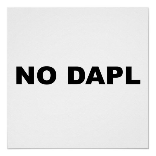 GEEN DAPL-protestbord Poster (Voorkant)
