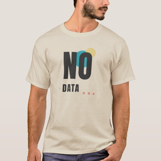 GEEN DATA | Moderne Tech Esthetische Grafische Vor T-shirt (Voorkant)