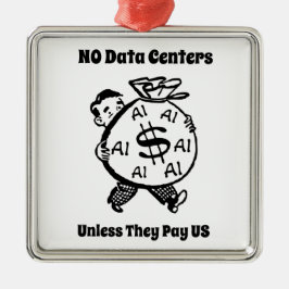 Geen Datacenters Tenzij Ze Ons Betalen Metalen Ornament