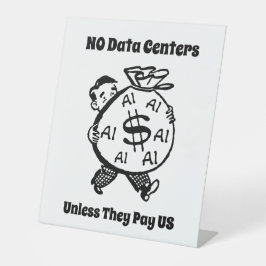 Geen Datacenters Tenzij Ze Ons Betalen Reclamebord Met Voetstuk