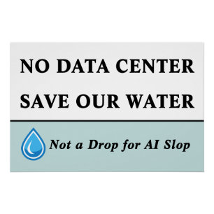 GEEN DATACENTRUM RED ONZE WATER Geen Druppel voor Perfect Poster