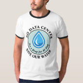 GEEN DATACENTRUM SPAAR ONS WATER Geen Druppel voor T-shirt (Voorkant)