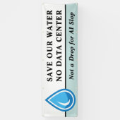 GEEN DATACENTRUM SPAAR ONZE WATER Geen Druppel voo Spandoek (Verticaal)