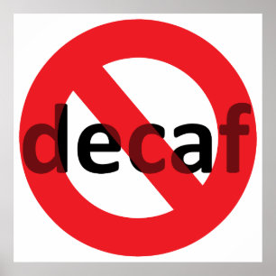 Geen decaf! poster