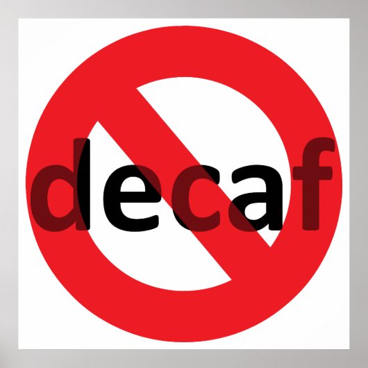 Geen decaf! poster (Voorkant)