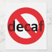 Geen decaf! wijn etiket (Enkel label)