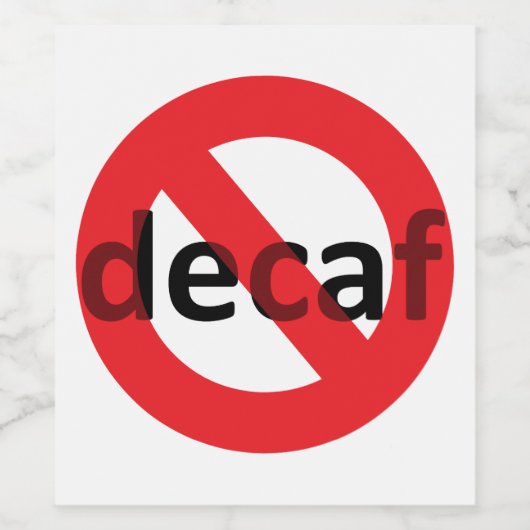 Geen decaf! wijn etiket (Enkel label)