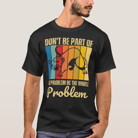 Geen deel uitmaken van het probleem is het hele pr t-shirt (Voorkant)