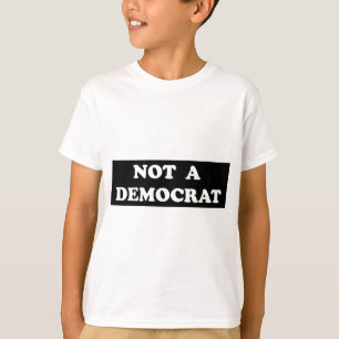 Geen democraat (ronde, witte tekst) t-shirt