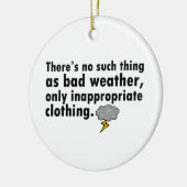 Geen dergelijk ding als slecht weer keramisch ornament (Links)