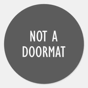 Geen Deurmat Grappen Sarcastische Uitspraken Ronde Sticker